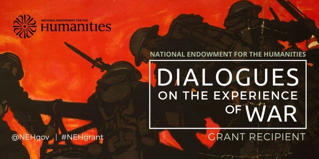 National Endowment for the Humanities Dialogues on the Experience of War Grant Recipient